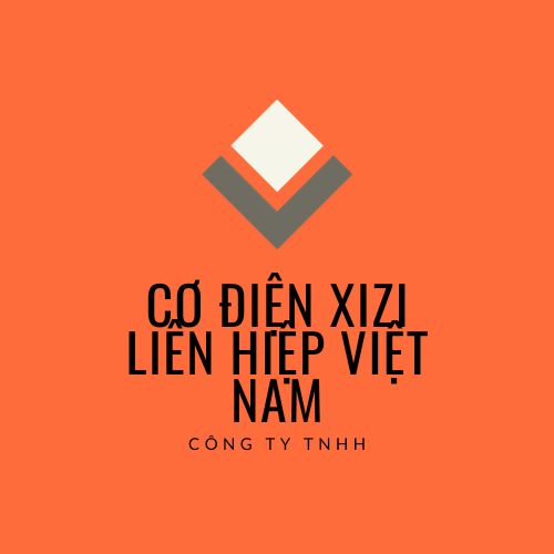 CÔNG TY TNHH CƠ ĐIỆN XIZI LIÊN HIỆP VIỆT NAM